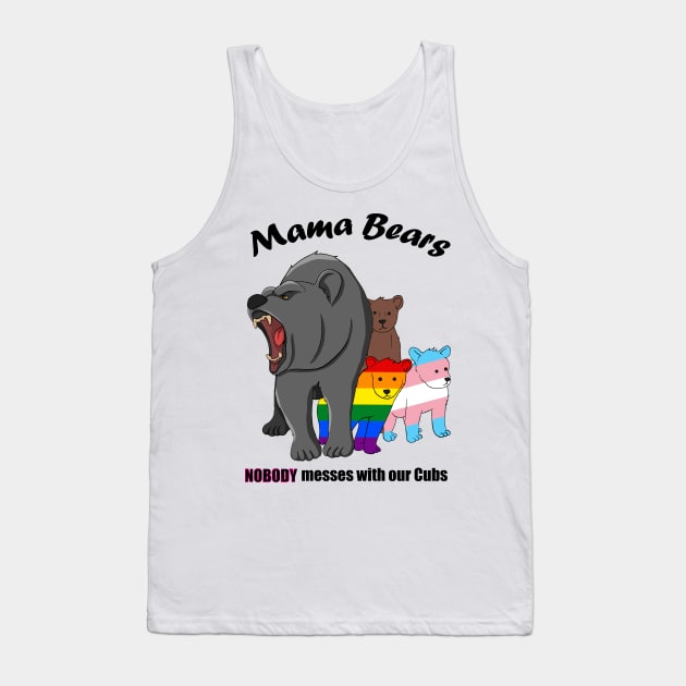 Mama Bears - Nobody Messes with our Cubs Tank Top by ambianarch